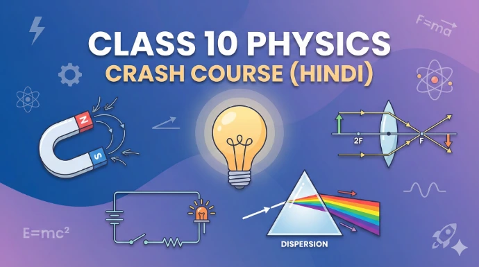 Class 10 Physics - Crash Course (Hindi)